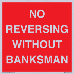 No Reversing Without Banksman